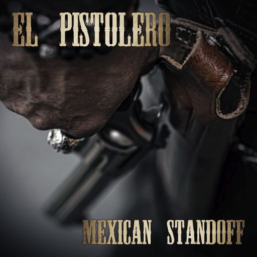 El Pistolero-Mexican-Standoff-Cover