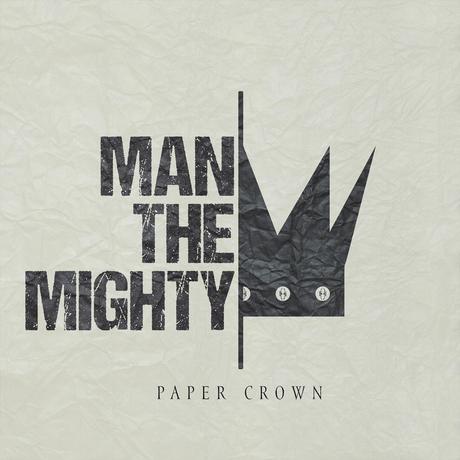 Man The Mighty_Paper Crown